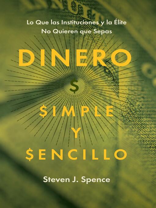 Title details for Dinero, Simple y Sencillo by Steven J. Spence - Available